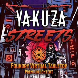 FoundryVTT - Yakuza Streets - Cyberpunk Map Module