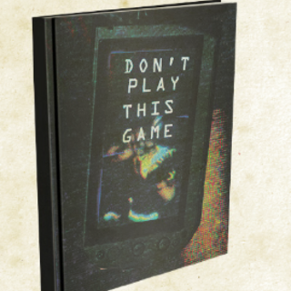 Don't Play This Game: Core Rulebook