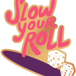 Slow Your Roll Pin