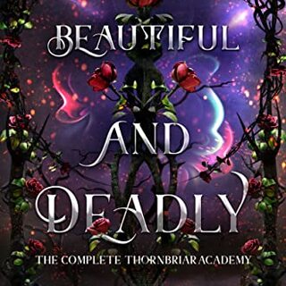 Beautiful and Deadly - The Complete Thornbriar Academy Collection - Cali Mann - Signed