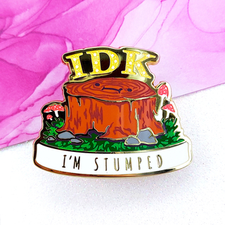 "IDK I'm Stumped" Enamel Pin