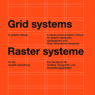 Grid systems in graphic design. A visual communication manual for graphic designers, typographers and three dimensional designers