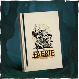 Collector’s Edition | Faerie: A Realm Wanderer’s Guide