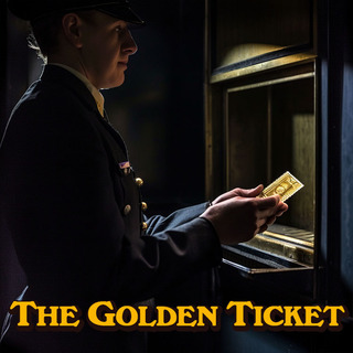 THE GOLDEN TICKET