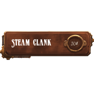 30$ - Steam Clank*