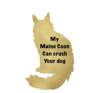 My Maine Coon Can Crush Your Dog gold plated pin