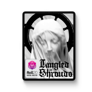Tangled in Shrouds (Roll20)