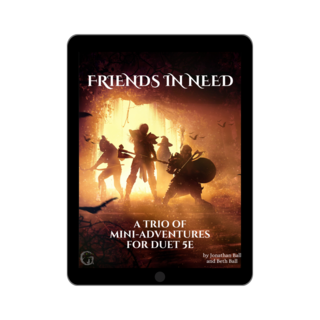 Friends in Need: A Trio of Mini-Adventures for Duet 5e