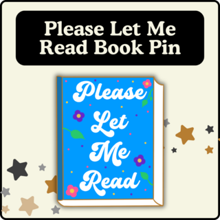 Please Let Me Read Book Pin