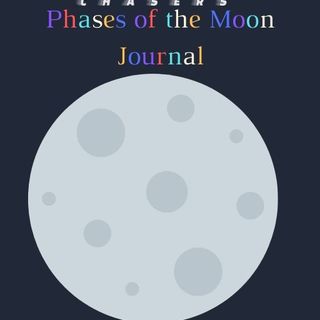 The STEAM Chasers Phases of the Moon Journal