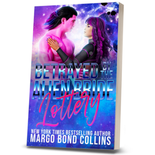 Betrayed by the Alien Bride Lottery Paperback - Signed