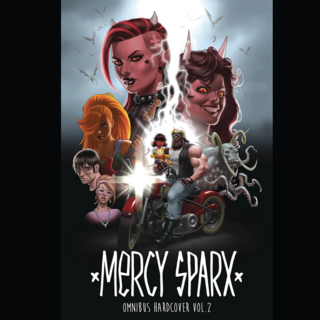 Mercy Sparx: Omnibus Hardcover Vol. 2