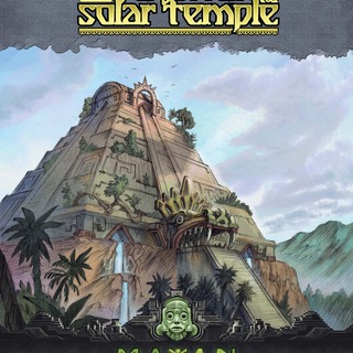 Mayan Epics: The Forgotten Solar Temple