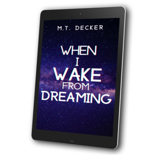 When I Wake From Dreaming ebook by MT Decker