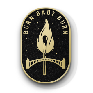 Burn Baby Burn Pin