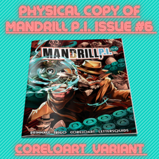 MANDRILL P.I. Issue #6 Physical Copy (Core Lo Variant)