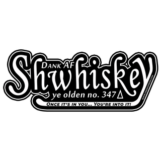 5" Vinyl Sticker - Shwhiskey