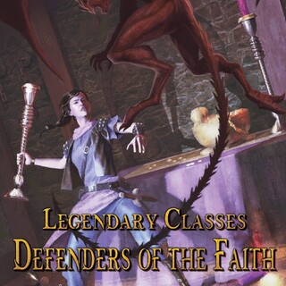 Legendary Classes: Defenders of the Faith PF1 PDF