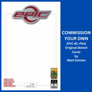 COMMISSION YOUR OWN EPIC Original Sketch Cover