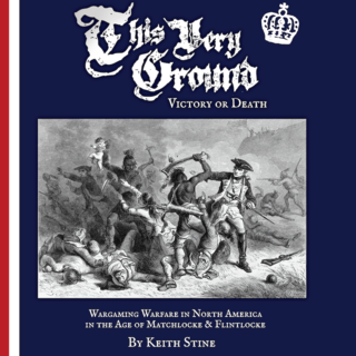 This Very Ground: Victory or Death Wargaming Rules - Limited Edition Hardcover Rule Book.