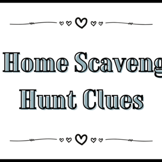 At Home Scavenger Hunt Clues