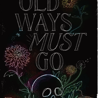 Old Ways Must Go Print Edition