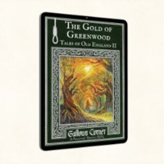 The Gold of Greenwood (Gallows Corner Zine 2) PDF