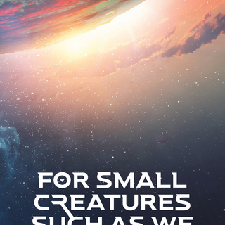 For Small Creatures Such As We - PDF