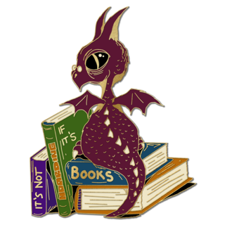 "It's not hoarding if it's books" derpy dragon pin