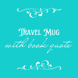 Travel Mug with a book quote
