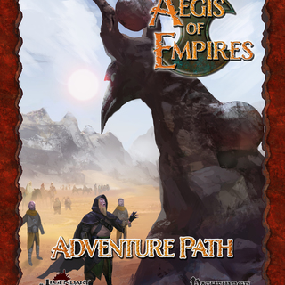 Aegis of Empires Adventure Path (Pathfinder 1E) PDF (pre-order)