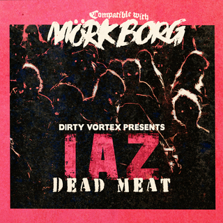 IAZ - Dead Meat - Zine #1