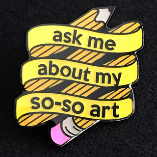 So-So Art enamel pin