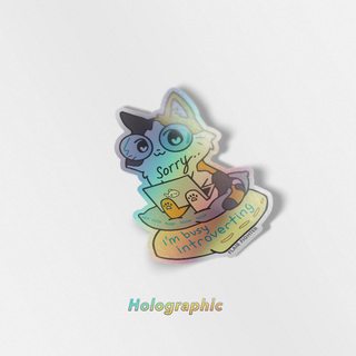 Holographic Vinyl Stickers Sorry I'm Busy Introverting (Calico Cat)