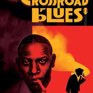 Crossroad Blues: A Nick Travers Graphic Novel