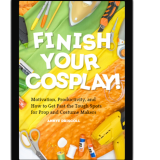 ebook copy of Finish Your Cosplay