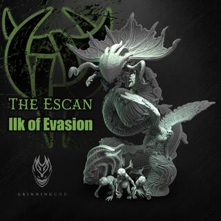 Escan, Ilk of Evasion