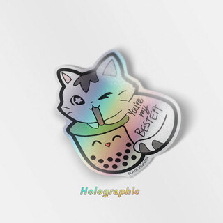 Holographic Vinyl Stickers You're My Bestea Boba Cat (Matcha Green Tea Special Edition)