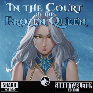 In the Court of the Frozen Queen - Shard Tabletop Module