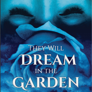 They Will Dream in the Garden by Gabriela Damián Miravete, translated by Adrian Demopulos