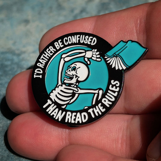 ENAMEL PIN: I'd Rather Be Confused Than Read the Rules
