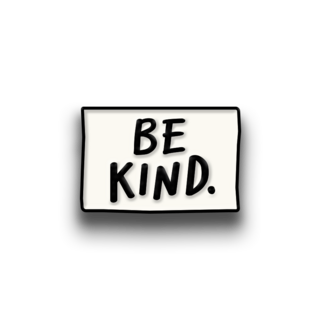 *Pre-order* Be Kind Pin