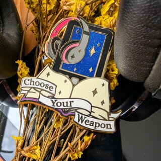 choose your weapon enamel pin