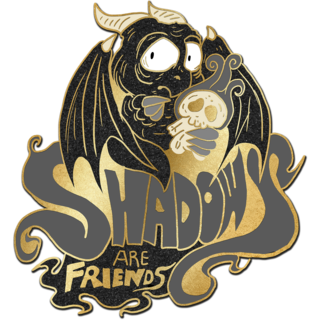 "Shadows are friends" derpy dragon pin