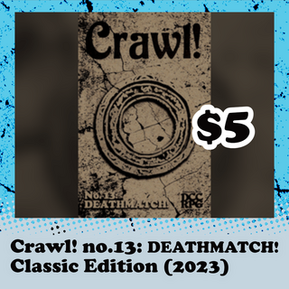Crawl! Classic Edition, no.13: Deathmatch! (Print)