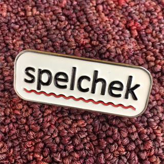 ENAMEL PIN: Spelchek