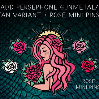 Add Persephone Tan Skin Variant + Rose Mini pins!