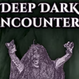 Deep Dark Encounters (Physical)