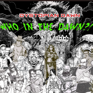 Who in the Dawn?! [Print]