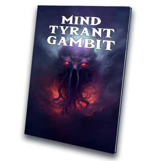 Mind Tyrant Gambit Adventure